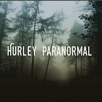 HURLEY PARANORMAL ™ ESTABLISHED IN 2007